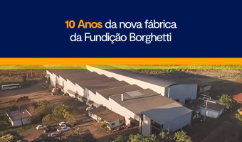 10 anos da nossa nova fábrica